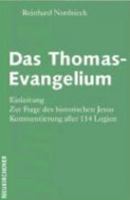 Das Thomas-Evangelium: Einleitung. Zur Frage des historischen Jesus. Kommentierung aller 114 Logien 3788718676 Book Cover
