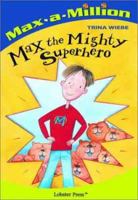Max The Mighty Super Hero 1894222687 Book Cover