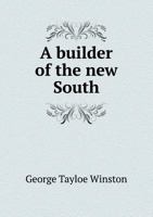 A Builder of the New South 5518487541 Book Cover