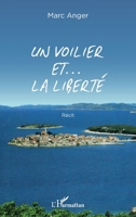 Un voilier et ... la liberté (French Edition) 2140268628 Book Cover