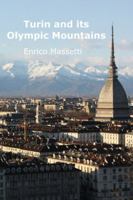 Turin and Its Olympic Mountains 1365131416 Book Cover