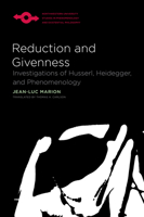 Reduction and Givenness: Investigations of Husserl, Heidegger, and Phenomenology 0810112353 Book Cover
