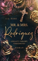 Mr. & Mrs. Rodríguez - Geklaut, verlobt, verheiratet 3752622113 Book Cover