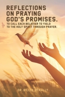 Reflections on Praying God's Promises B0BSJBLF71 Book Cover