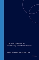 The Star You Steer by: Basil Bunting and British Modernism 9042012145 Book Cover
