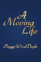 A Moving Life 1489531475 Book Cover