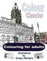 Colour Chester 1544067186 Book Cover