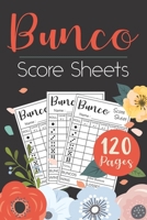 Bunco Score Sheets: Personal Bunco Score Cards for Bunco Dice Game Lovers Score Pads v5 1702513491 Book Cover