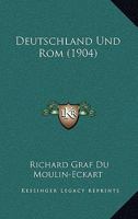 Deutschland Und Rom (1904) 1160074569 Book Cover