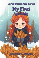 My First Imbolc: A Fig Willow Mini Series (My First Books Wiccan Festivals) B0CH2GWW4G Book Cover