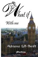 What if: With me 1523388242 Book Cover