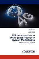 BER Improvisation in Orthogonal Frequency Division Multiplexing: BER Improvisation in OFDM 365926444X Book Cover