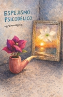 Espejismo Psicodélico (Spanish Edition) B0HBGPRM61 Book Cover