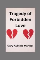 Tragedy of Forbidden Love B0BQZZ7D6H Book Cover