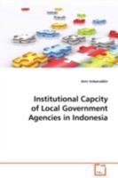 Institutional Capcity of Local Government Agencies in Indonesia 3639092384 Book Cover