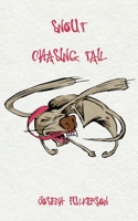 Snout Chasing Tail 0578877589 Book Cover
