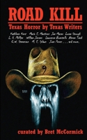 Road Kill: Texas Horror by Texas Writers 9 1953905951 Book Cover