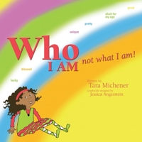 Who I Am Not What I Am! 1434371522 Book Cover