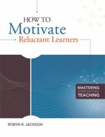 How to Motivate Reluctant Learners 1416610928 Book Cover