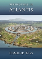 Springtime in Atlantis 1996915037 Book Cover