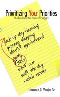 Prioritizing Your Priorities 1497414350 Book Cover