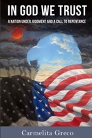In God We Trust: A Nation Under Judgment and Call to Repentance B0BQY45SQF Book Cover