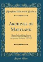 Muster Rolls and Other Records of Service of Maryland Troops in the American Revolution, 1775-1783 159641393X Book Cover