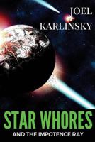 Star Whores and the Impotence Ray 1530800285 Book Cover