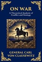 On War: The Timeless Guide to Strategy, Warfare, and Leadership (Library of Alexandria) 180421857X Book Cover