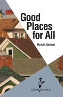 Good Places for All (Calvin Shorts) 1937555410 Book Cover