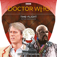 Doctor Who: Time-Flight: 5th Doctor Novelisation 1529129516 Book Cover