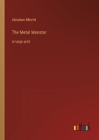The Metal Monster: in large print 3368328085 Book Cover