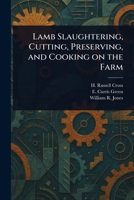 Lamb Slaughtering, Cutting, Preserving, and Cooking on the Farm 1023530848 Book Cover