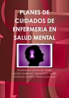 Planes de cuidados de enfermería en salud mental 1291119779 Book Cover