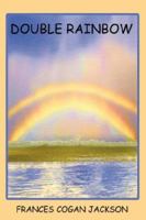 Double Rainbow 1434347834 Book Cover