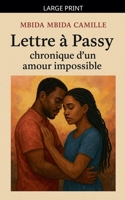 Lettre à Passy: chronique d'un amour impossible B0FGVS74S6 Book Cover