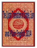 The Quran Translation in Simple, Easy and Plain English 2014 149759927X Book Cover