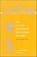 Life History Research in Educational Settings: Learning from Lives (Doing Qualitative Research in Educational Settings) 0335207138 Book Cover