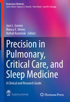 Precision in Pulmonary, Critical Care, and Sleep Medicine: A Clinical and Research Guide 3030315061 Book Cover