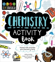 STEM Starters for Kids Chemistry Activity Book: Packed with Activities and Chemistry Facts 1631586416 Book Cover
