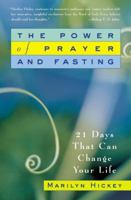 The Power of Prayer and Fasting: 21 Days That Can Change Your Life 0446694983 Book Cover