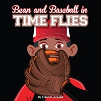 Bean and Baseball: Time Flies 1098312317 Book Cover