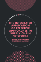 The Integrated Application of Effective Approaches in Supply Chain Networks (Emerald Points) 1835496318 Book Cover