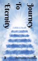 Journey To Eternity 1 B09MQXSJQ5 Book Cover