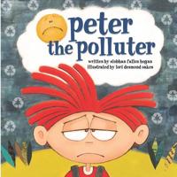 Peter the Polluter 1092387870 Book Cover