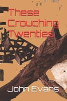 These Crouching Twenties (Rhymes 'N Tales) B0FG3J7T1K Book Cover