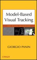 Model-Based Visual Tracking: The OpenTL Framework 0470876131 Book Cover