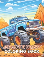 Monster Truck Coloring Book: High Quality +100 Beautiful Designs B0CN8DJHD2 Book Cover