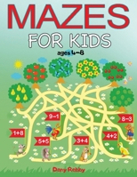 Mazes For Kids Ages 4-8: An Activity Book That Brings Joy To Children & Boosts Their Logical Skills 1801143366 Book Cover