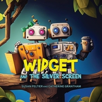 Widget and the Silver Screen 1088177018 Book Cover